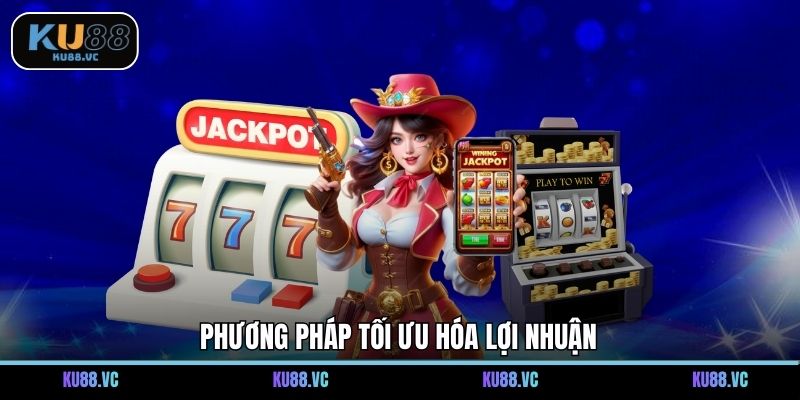 Phương pháp tối ưu hóa lợi nhuận