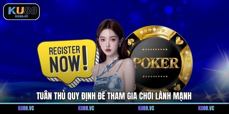 Tuân thủ quy định để tham gia chơi lành mạnh